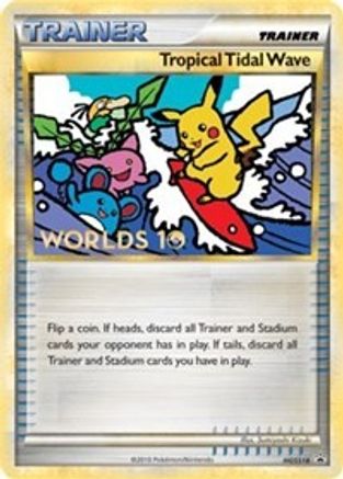 Tropical Tidal Wave - HGSS18 (Worlds 10) [Participation]/25 - HGSS Promos Holofoil